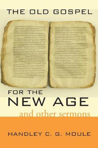 The Old Gospel for the New Age: And Other Sermons