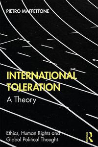 Cover image for International Toleration: A Theory