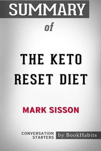 Cover image for Summary of The Keto Reset Diet: Reboot Your Metabolism in 21 Days and Burn Fat Forever Conversation Starters