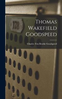 Cover image for Thomas Wakefield Goodspeed