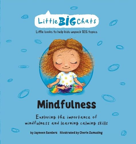 Cover image for Mindfulness: Exploring the importance of mindfulness and learning calming skills