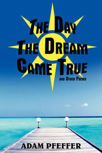 Cover image for The Day The Dream Came True and Other Poems