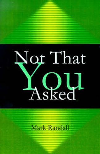 Cover image for Not That You Asked