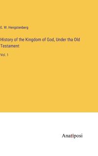 Cover image for History of the Kingdom of God, Under tha Old Testament