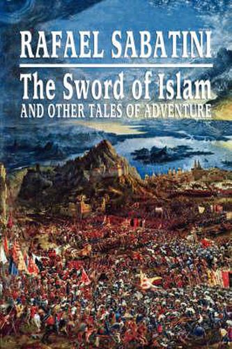 Cover image for The Sword of Islam and Other Tales of Adventure