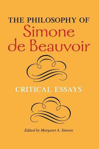 The Philosophy of Simone de Beauvoir: Critical Essays