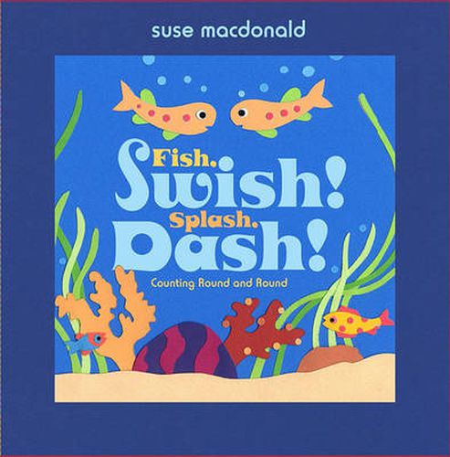 Fish, Swish! Splash, Dash!: Counting Round and Round