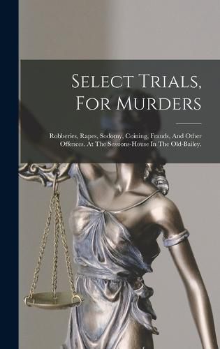 Cover image for Select Trials, For Murders