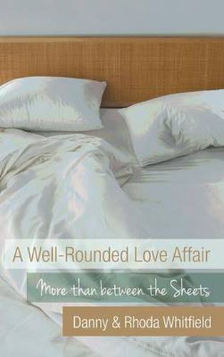 Cover image for A Well-Rounded Love Affair: More Than Between the Sheets