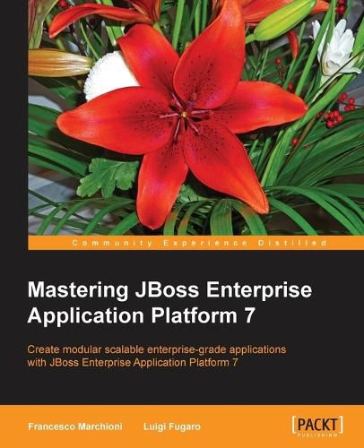 Cover image for Mastering JBoss Enterprise Application Platform 7