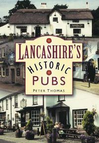 Cover image for Lancashire's Historic Pubs