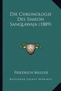 Cover image for Die Chronologie Des Simeon Sanqlawaja (1889)