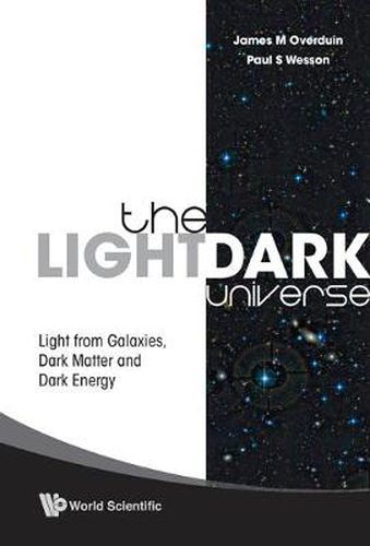 Cover image for Light/dark Universe, The: Light From Galaxies, Dark Matter And Dark Energy