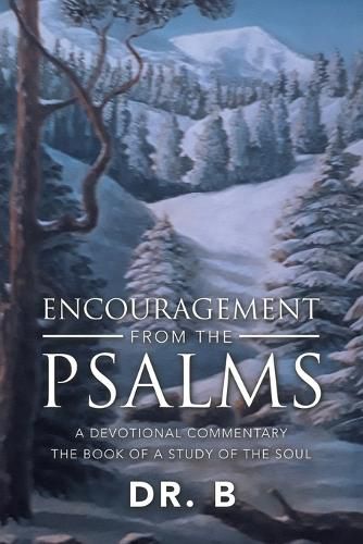 Cover image for Encouragement from the Psalms: A Devotional Commentary the Book of a Study of the Soul
