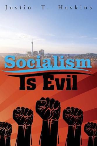 Cover image for Socialism Is Evil: The Moral Case Against Marx's Radical Dream