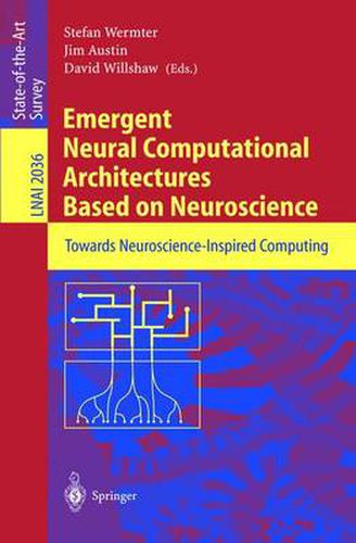 Cover image for Emergent Neural Computational Architectures Based on Neuroscience: Towards Neuroscience-Inspired Computing