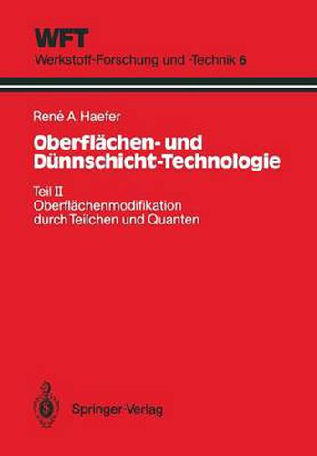 Cover image for Oberflachen- Und Dunnschicht-Technologie: Teil II: Oberflachenmodifikation Durch Teilchen Und Quanten