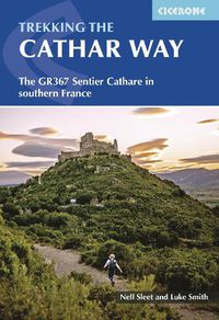 Cover image for Trekking the Cathar Way: The GR367 Sentier Cathare in southern France