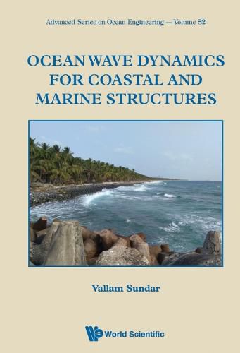 Cover image for Ocean Wave Dynamics For Coastal And Marine Structures