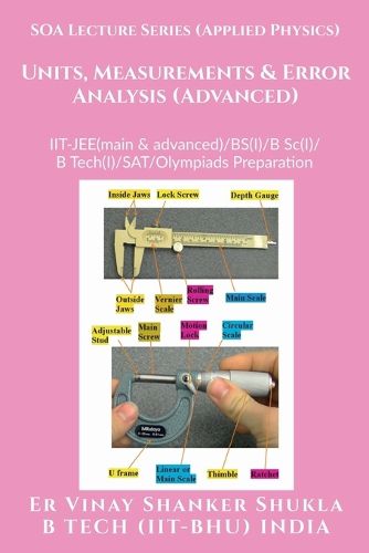 Cover image for SOA Lecture Series (Applied Physics) Units, Measurements & Error Analysis (Advanced)