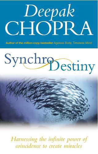 Cover image for Synchrodestiny: Harnessing the Infinite Power of Coincidence to Create Miracles