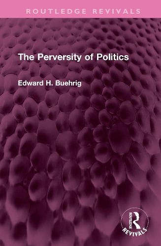 Cover image for The Perversity of Politics