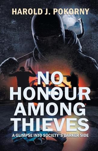 Cover image for No Honour Among Thieves: A Glimpse into Society's Darker Side