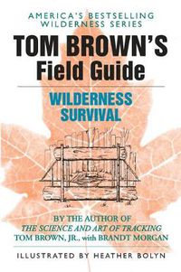Cover image for Tom Brown's Field Guide to Wilderness Survival