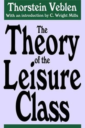 Cover image for The Theory of the Leisure Class