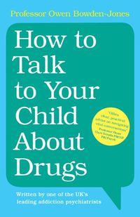 Cover image for How to Talk to Your Child About Drugs