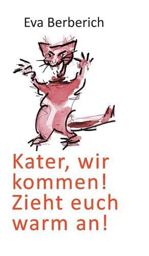 Cover image for Kater, wir kommen! Zieht euch warm an!