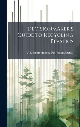 Cover image for Decisionmaker's Guide to Recycling Plastics