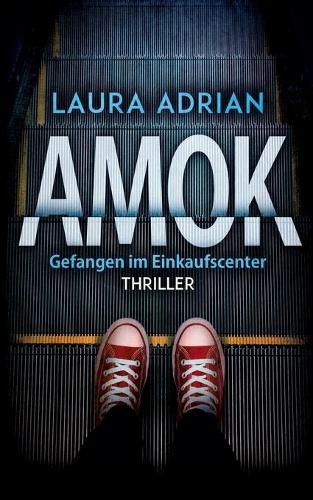 Cover image for Amok: Gefangen im Einkaufscenter