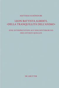 Cover image for Leon Battista Alberti,  Della tranquillita dell'animo: Eine Interpretation auf dem Hintergrund der antiken Quellen