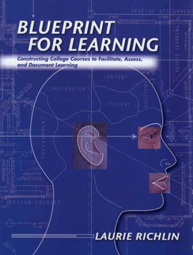 Cover image for Blueprint for Learning: Constructing College Courses to Facilitate, Assess, and Document Learning