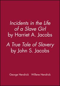 Cover image for Incidents in the Life of a Slave Girl, by Harriet A. Jacobs: A True Tale of Slavery by John S. Jacobs