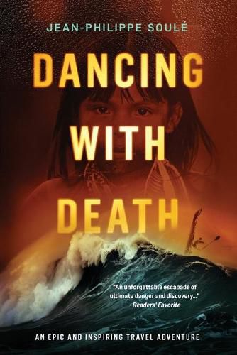 Cover image for Dancing with Death: An Epic and Inspiring Travel Adventure