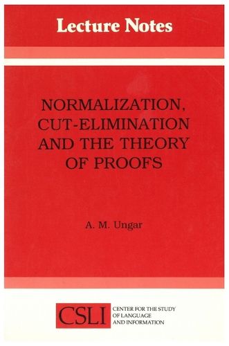 Cover image for Normalization, Cut-Elimination, and the Theory of Proofs