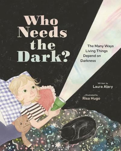 Cover image for Who Needs the Dark?: The Many Ways Living Things Depend on Darkness