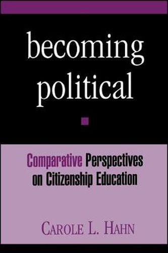 Cover image for Becoming Political: Comparative Perspectives on Citizenship Education