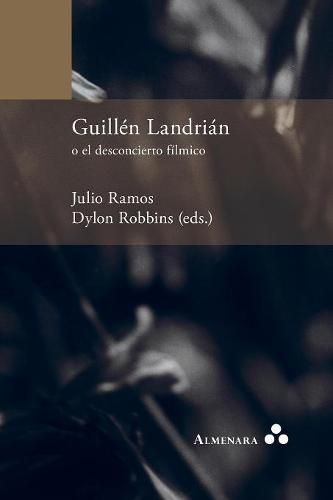 Cover image for Guillen Landrian o el desconcierto filmico