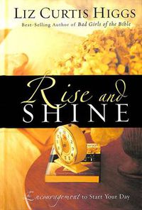Cover image for Rise and Shine: Encouragement to Start Your Day
