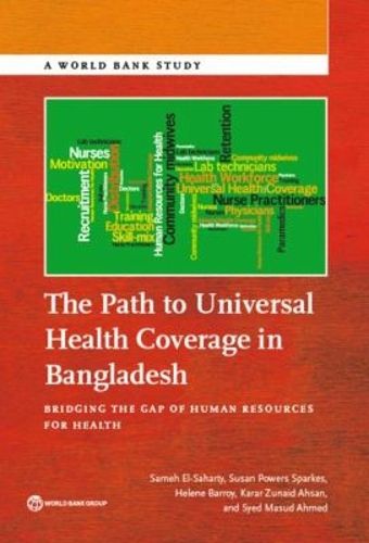 Cover image for The Path to Universal Health Coverage in Bangladesh: Bridging the Gap of Human Resources for Health