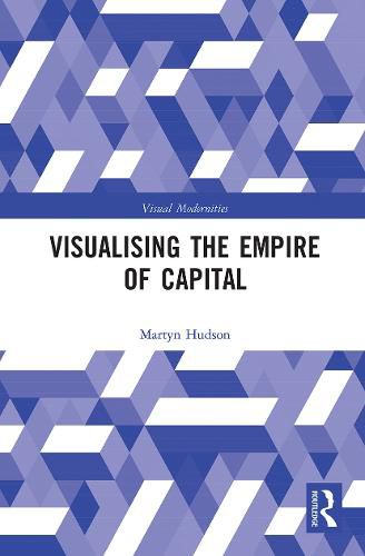 Cover image for Visualising the Empire of Capital