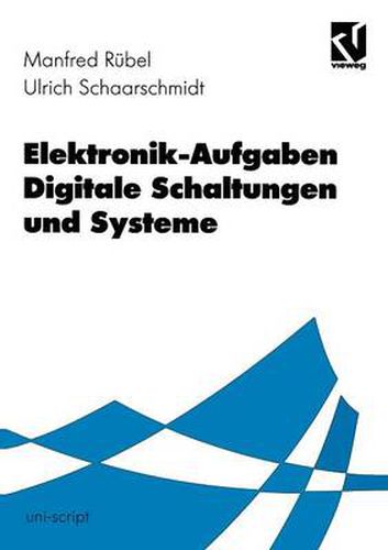 Cover image for Elektronik-Aufgaben Digitale Schaltungen Und Systeme
