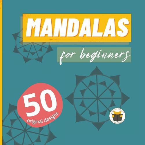 Cover image for Mandalas for beginners 50 original designs