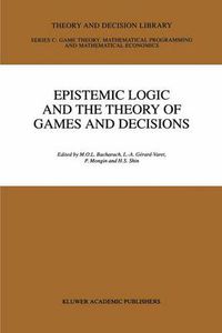 Cover image for Epistemic Logic and the Theory of Games and Decisions