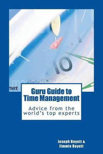 Cover image for Guru Guide to Time Management: Advice from the World's Top Time Management Experts