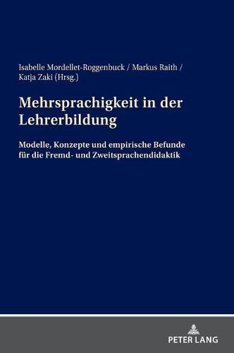Cover image for Mehrsprachigkeit in der Lehrerbildung: Modelle, Konzepte und empirische Befunde fuer die Fremd- und Zweitsprachendidaktik