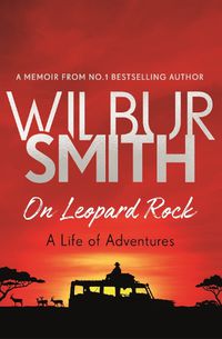 Cover image for On Leopard Rock: A Life of Adventures